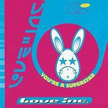 Love Inc - You're A Superstar