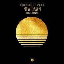 UFO Project & Leo Wood - New Dawn (Hidden Face Remix)